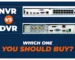 DVR vs. NVR: Key Differences Explained-2024