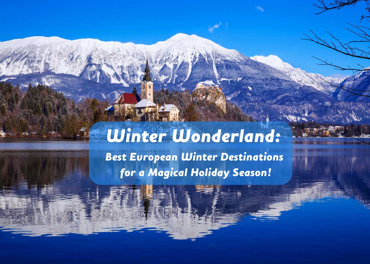 Winter Holiday Destinations: Best Places to Visit During the Holiday Season-2025