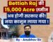 Bihar govt to take control of over 15,000 acres of Bettiah Raj or Hathua Raj land - 2024