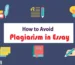 How to Avoid Plagiarism and Copyright Issues: A Complete Guide for Writers, Students, and Creators
