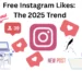 Instagram Free Likes: A Complete Guide to Boosting Your Engagement - 2025