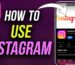 How to Use Instagram: The Complete Guide for Beginners, Creators & Businesses [2025 Edition]