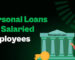Best Personal Loan Options for Salaried Employees in 2025