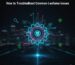 How to Troubleshoot Common Leofame Issues