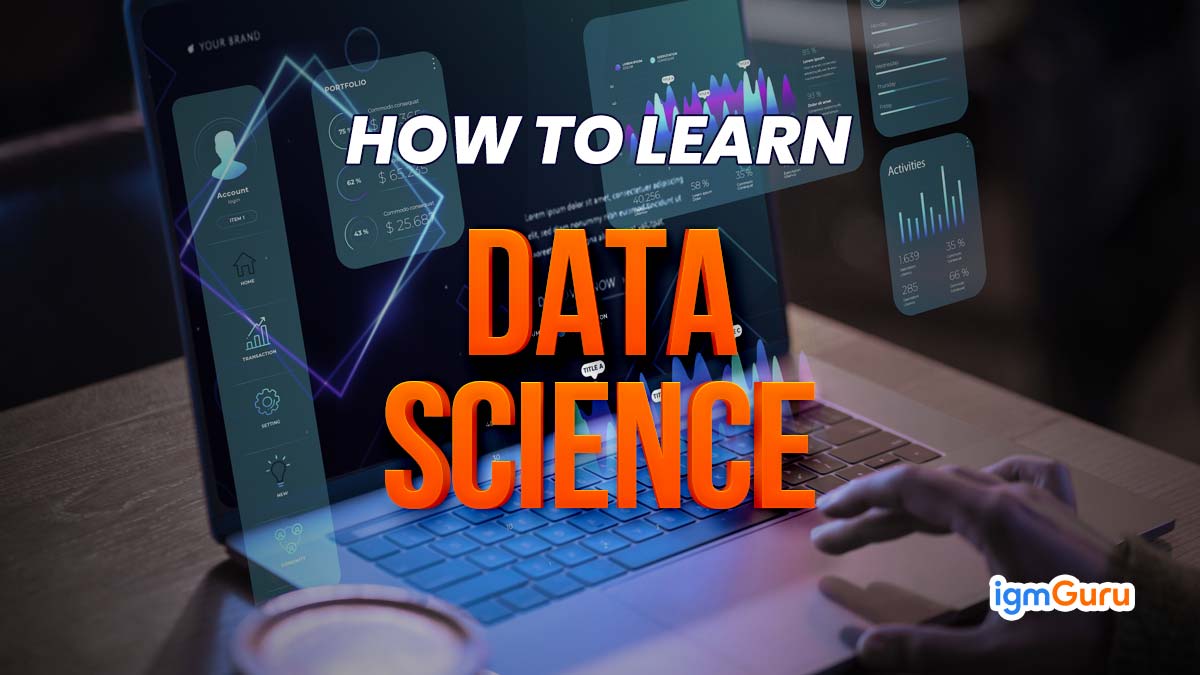 How to Learn Data Science the Easy Way: A Complete Guide