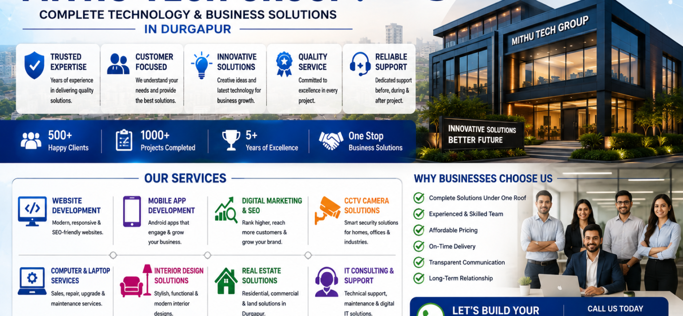 Why Choose Mithu Tech Group? Complete Technology & Business Solutions in Durgapur - 2026