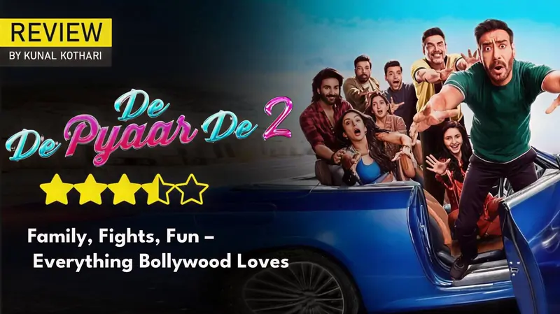 De De Pyaar De 2 Review: A Detailed Breakdown of Ajay Devgn & Rakul Preet Singh’s Romantic-Drama Film