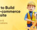 How to Create an eCommerce Website from Scratch (Step-by-Step Guide 2025)