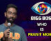 Pranit More, A Deep Biography and Journey from Mumbai to Big Boss Stardom