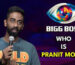 Pranit More, A Deep Biography and Journey from Mumbai to Big Boss Stardom
