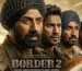 Border 2 Movie: Everything You Need to Know About the Most Awaited Patriotic Sequel