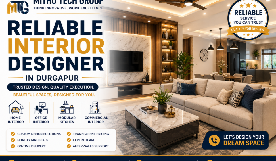 Reliable Interior Designer in Durgapur – Trusted Home, Office & Commercial Interior Design Services - 2026