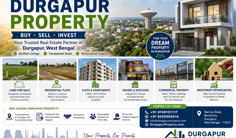 Durgapur Property – Your Trusted Real Estate Partner in Durgapur for Buying, Selling & Investing - 2026