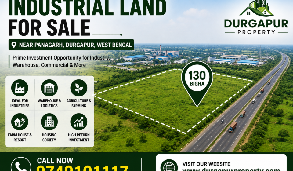 Best Industrial Land Investment Opportunity Near Panagarh and Durgapur - 2026